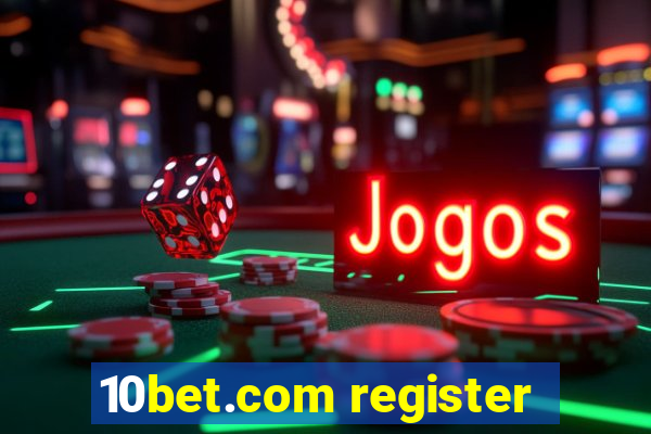 10bet.com register